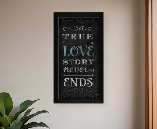 A TRUE Love Story Never Ends Black Framed Print Wall Art