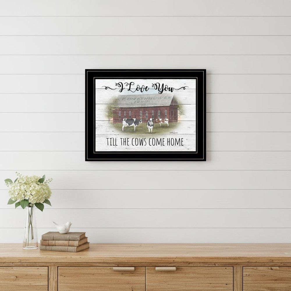 I Love You till the Cows Come Home 2 Black Framed Print Wall Art