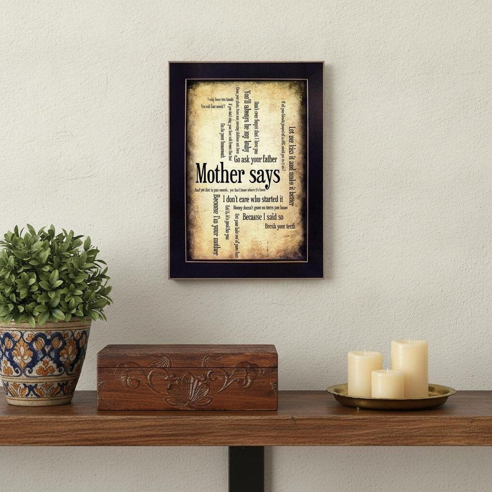 Mother Says 1 Black Framed Print Wall Art