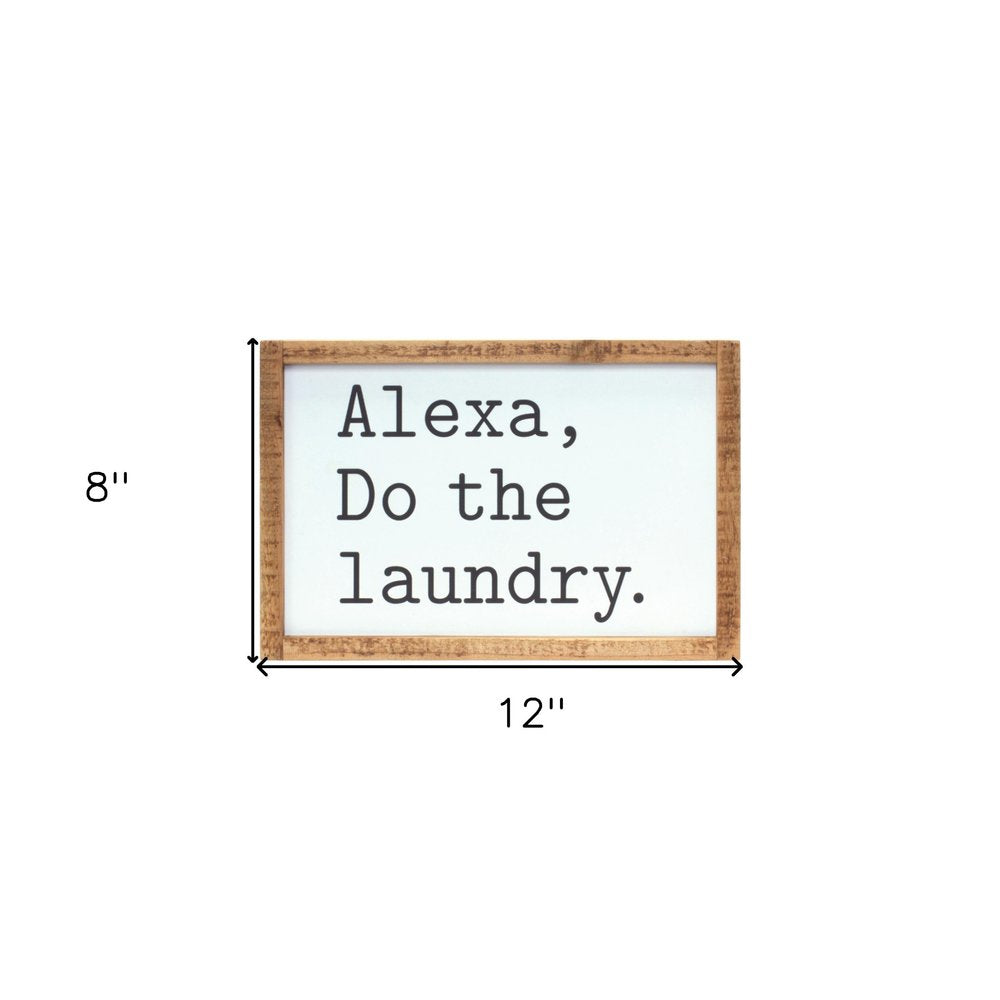 8" X 12" White And Black Alexa Do The Laundry Wood Wall Decor