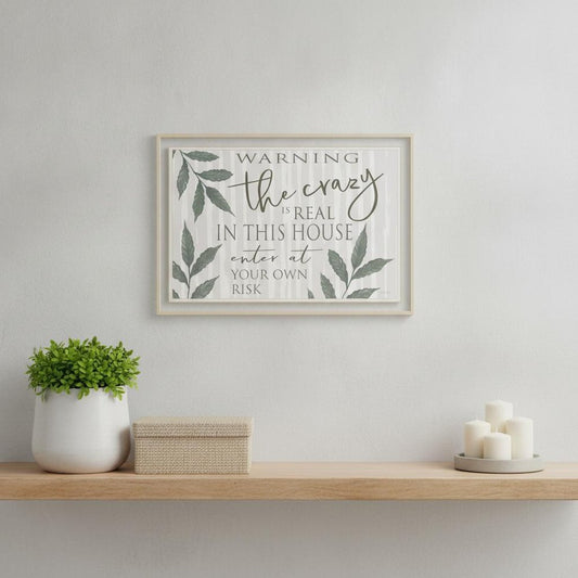 The Crazy is Real White Framed Print Wall Art