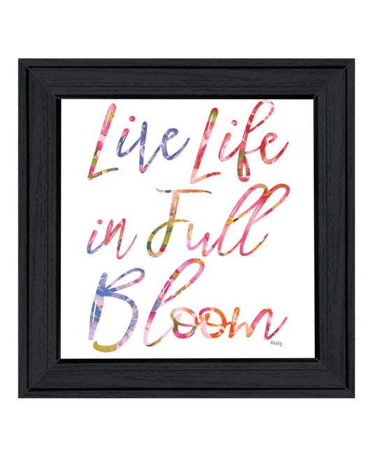 Live Life in Full Bloom Black Framed Print Wall Art