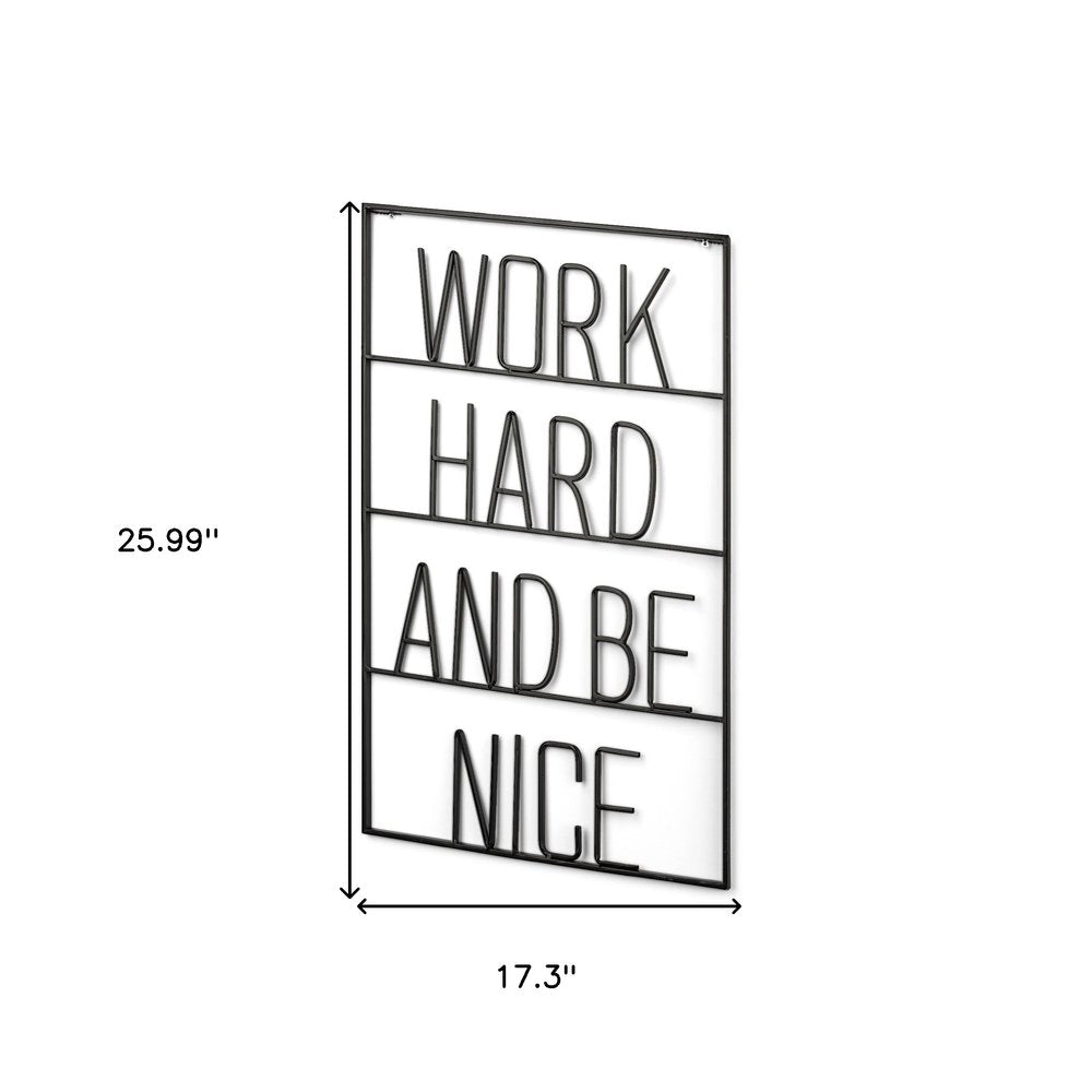 17" X 26" Black Work Hard and Be Nice Metal Wall Decor
