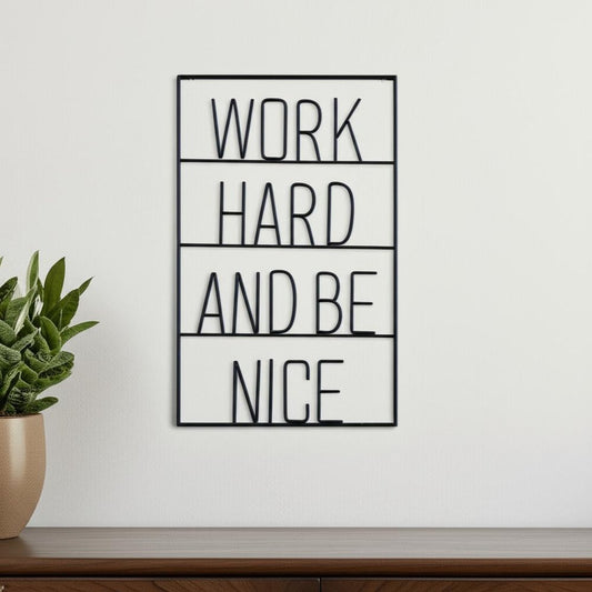 17" X 26" Black Work Hard and Be Nice Metal Wall Decor