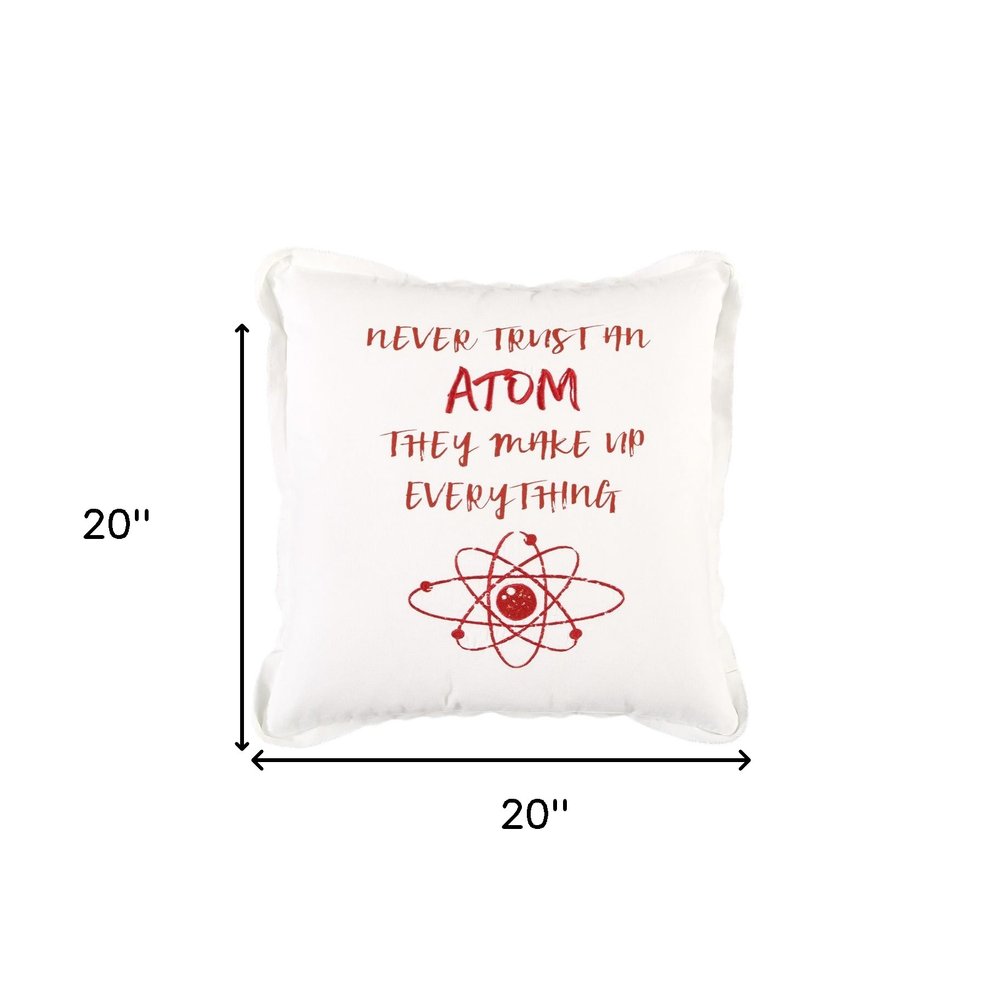 Red and White Never Trust An Atom Throw Pillow