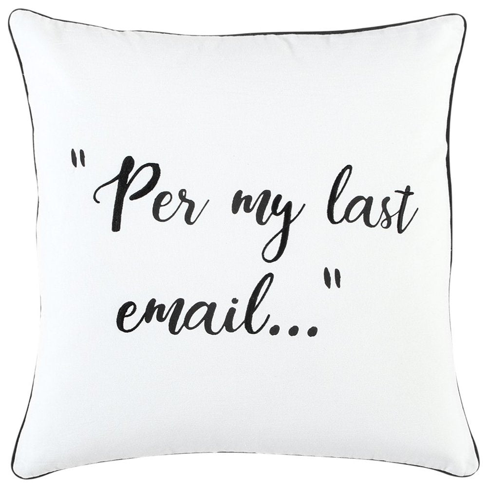 20" White And Black Per My Last Email Cotton Throw Pillow