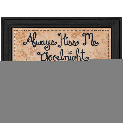 Always Kiss Me Good Night Black Framed Print Wall Art