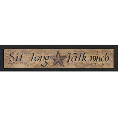 Sit Long Talk Much Black Framed Wall Art