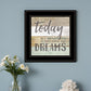 Live Your Dreams Today 2 Black Framed Print Wall Art