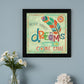 Dreams Come True Black Framed Print Wall Art