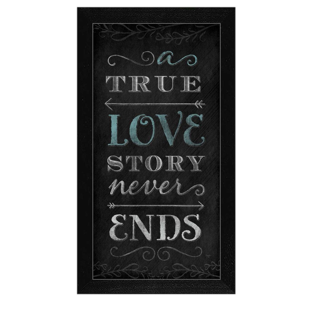 A TRUE Love Story Never Ends Black Framed Print Wall Art