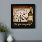We Only Serve the Finest Wine Black Framed Print Wall Art