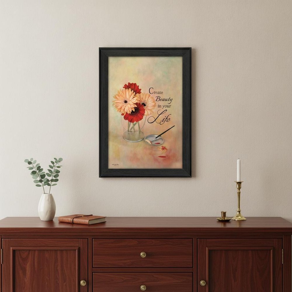Create Beauty in Your Life Black Framed Print Wall Art