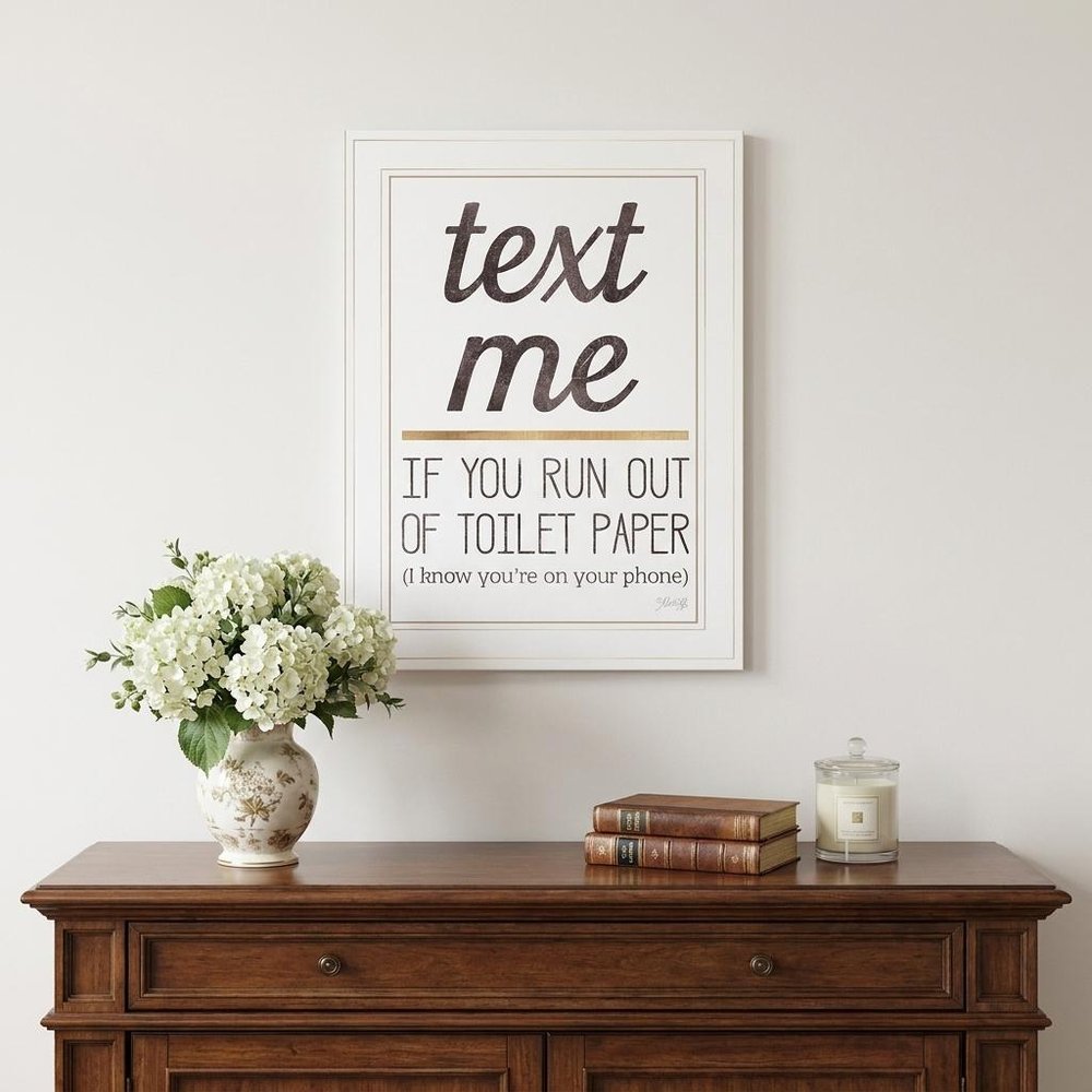 Text Me if You Run Out of Toilet Paper 2 White Framed Print Wall Art
