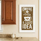 Coffee is always a Good Idea 2 White Framed Print Wall Art