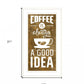 Coffee is always a Good Idea 2 White Framed Print Wall Art
