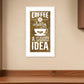 Coffee is always a Good Idea 2 White Framed Print Wall Art