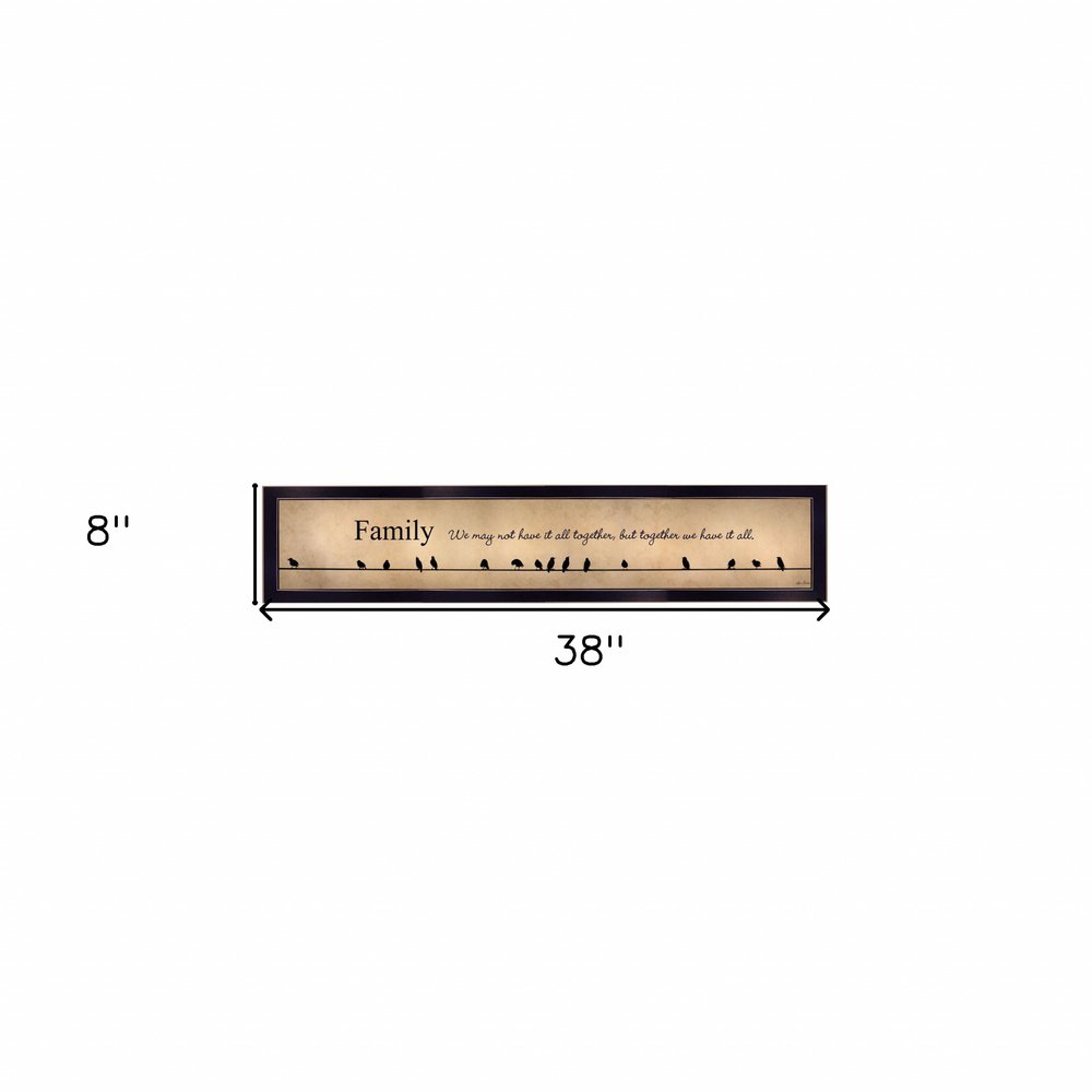 Family Together We Have It All 2 Black Framed Print Wall Art