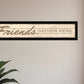 Friend a Gather Here 1 Black Framed Print Wall Art