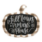 15" X 17" Brown And White Fall Leaves and Pumpkins Please Hanging Dimensional Sculpture