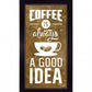 Coffee Is Always A Good Idea Black Framed Print Wall Art