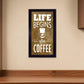 Life Begins after Coffee 1 Black Framed Print Wall Art