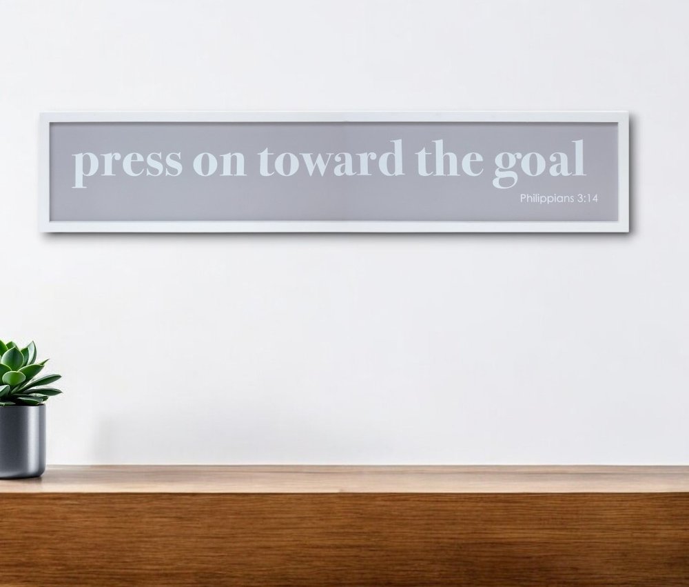 10" X 25" White And Gray Press On Toward The Goal Wall Decor