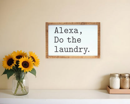 8" X 12" White And Black Alexa Do The Laundry Wood Wall Decor