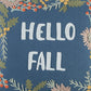 18" Blue And Ivory Hello Fall Cotton Throw Pillow with Embroidery