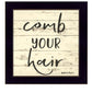 Comb Your Hair Black Framed Print Bathroom Wall Art