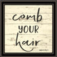 Comb Your Hair Black Framed Print Bathroom Wall Art