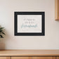 It's Homemade Black Framed Print Wall Art