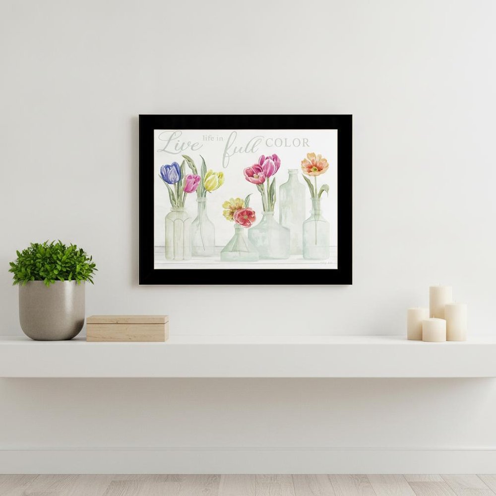 Live Life in Full Color Tulips Black Framed Print Wall Art
