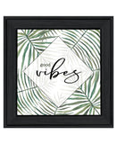 GOOD VIBES Black Framed Print Wall Art