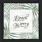 BEACH MORE WORRY LESS Black Framed Print Wall Art