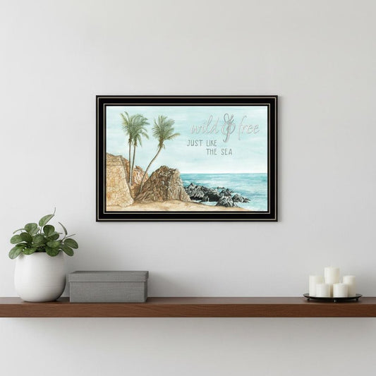 WILD AND FREE JUST LIKE THE SEA Black Framed Print Wall Art