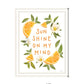 Sun Shine on My Mind Black Framed Print Wall Art