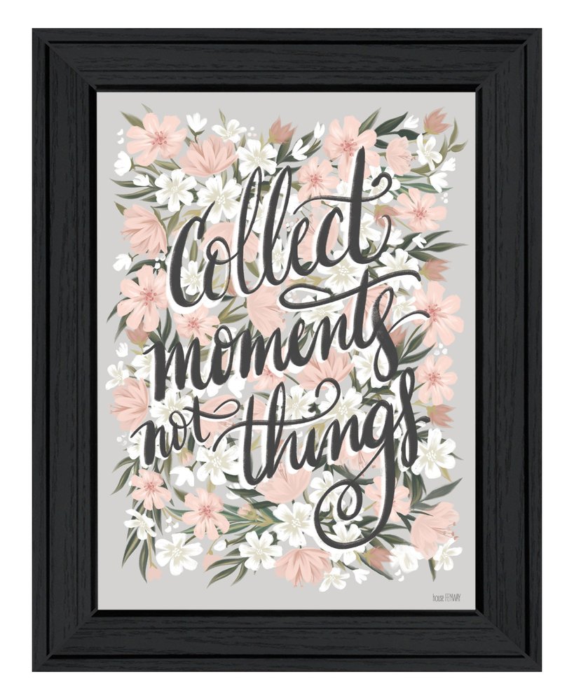 Collect Moments Not Things Black Framed Print Wall Art