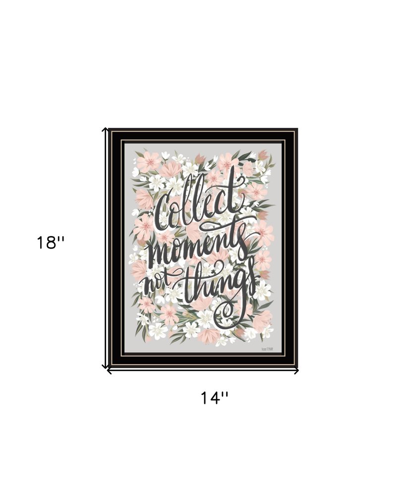Collect Moments Not Things Black Framed Print Wall Art