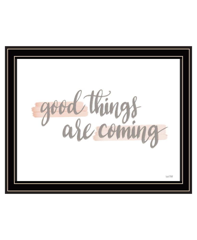 Good Things Are Coming Black Framed Print Wall Art