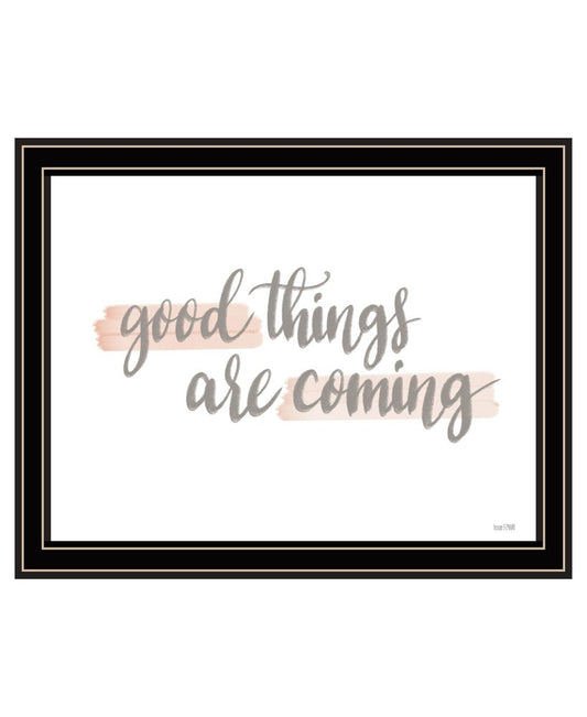 Good Things Are Coming Black Framed Print Wall Art