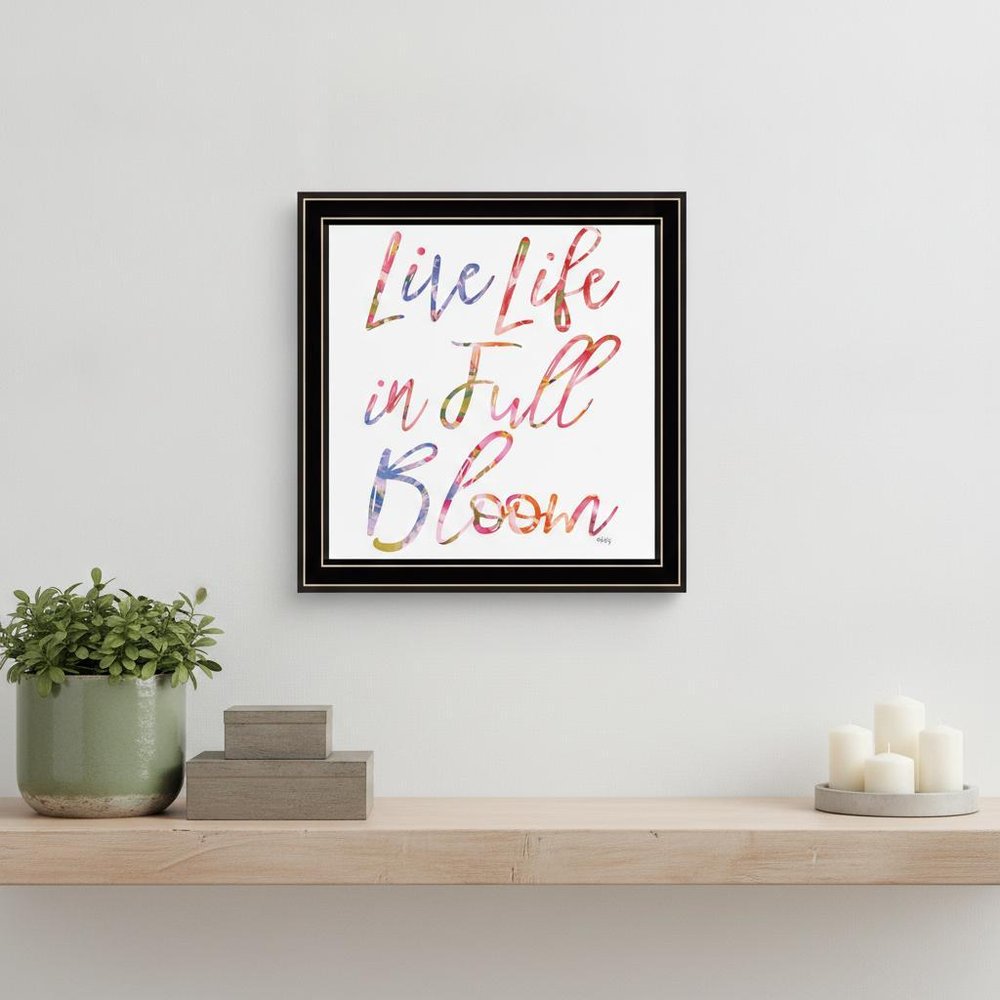 Live Life in Full Bloom Black Framed Print Wall Art