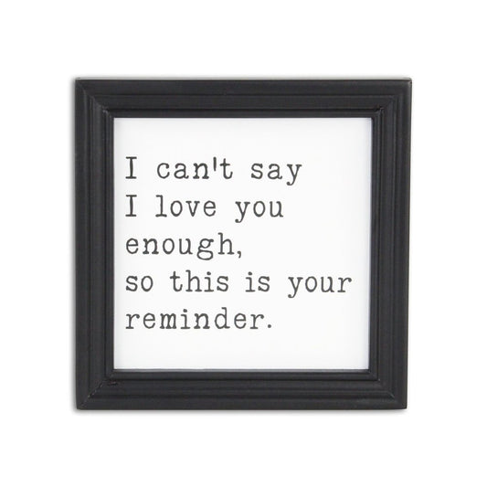 Black And White I Cant Say I Love You Enough Black Framed Print Wall Art