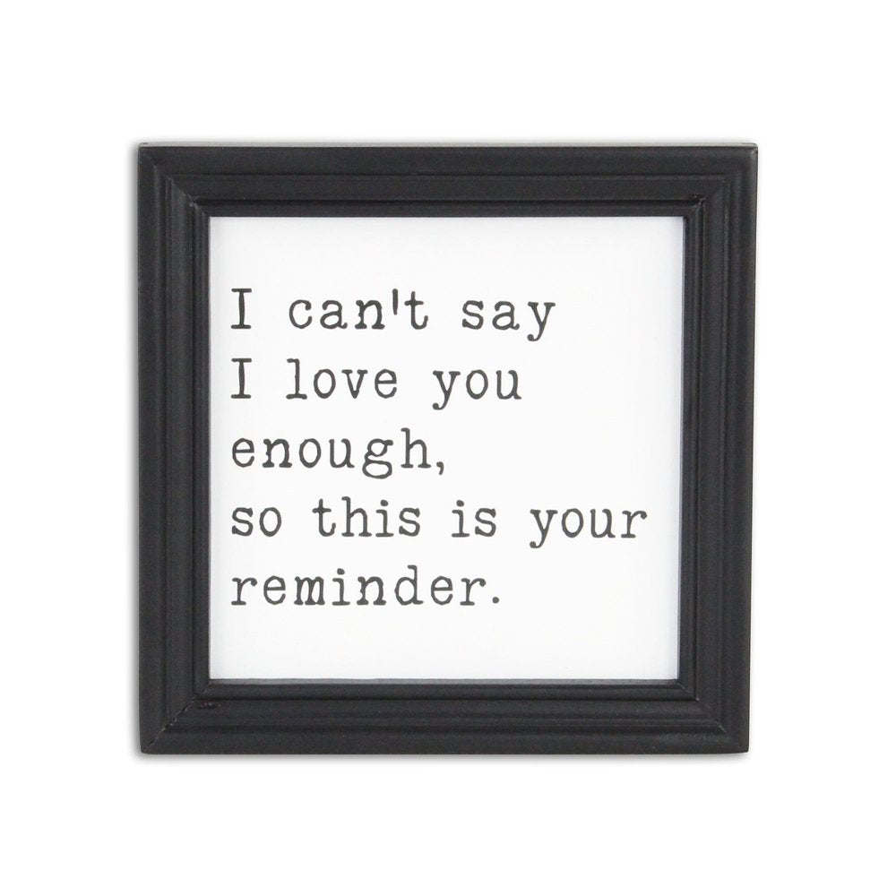Black And White I Cant Say I Love You Enough Black Framed Print Wall Art