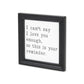 Black And White I Cant Say I Love You Enough Black Framed Print Wall Art