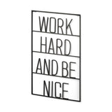 17" X 26" Black Work Hard and Be Nice Metal Wall Decor