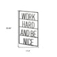 17" X 26" Black Work Hard and Be Nice Metal Wall Decor