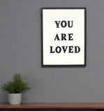 16" X 12" Black And White You Are Loved Framed Wall Decor
