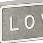 4" Gray And White Galvanized Metal Love Hand Painted Tabletop Sign